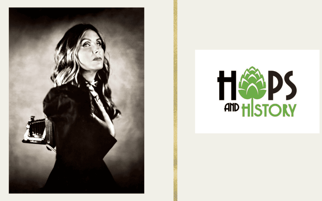 Hops & History- Kary Janousek- “When the Past is Present”